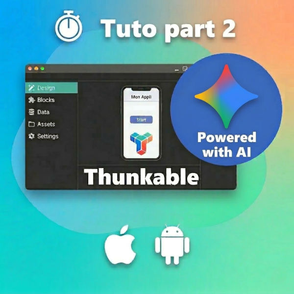 Tuto Thunkable - Intégrer Gemini API